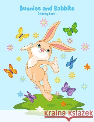 Bunnies and Rabbits Coloring Book 1 Nick Snels 9781981151240 Createspace Independent Publishing Platform - książka