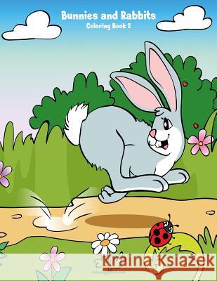 Bunnies and Rabbits Coloring Book 2 Nick Snels 9781981151257 Createspace Independent Publishing Platform - książka