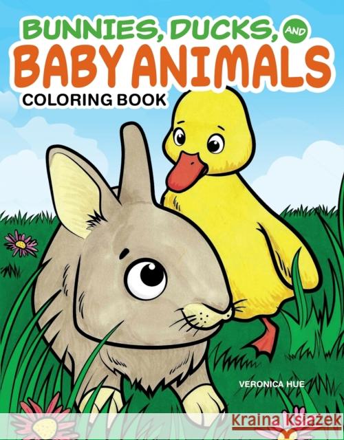 Bunnies, Ducks and Baby Animals Coloring Book Veronica Hue 9781497206328 Design Originals - książka
