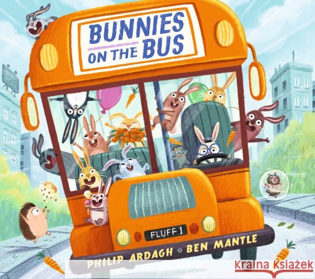 Bunnies on the Bus: A rhyming board book for babies and toddlers, perfect for summer holidays Philip Ardagh 9781529524727 Walker Books Ltd - książka