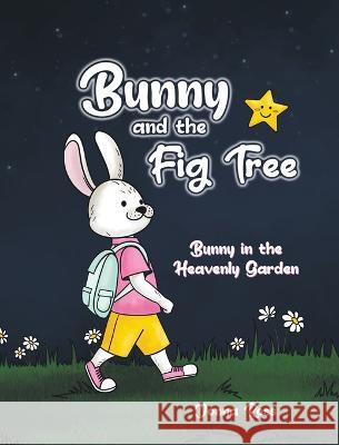 Bunny and the Fig Tree Donna Ross   9780228864646 Tellwell Talent - książka