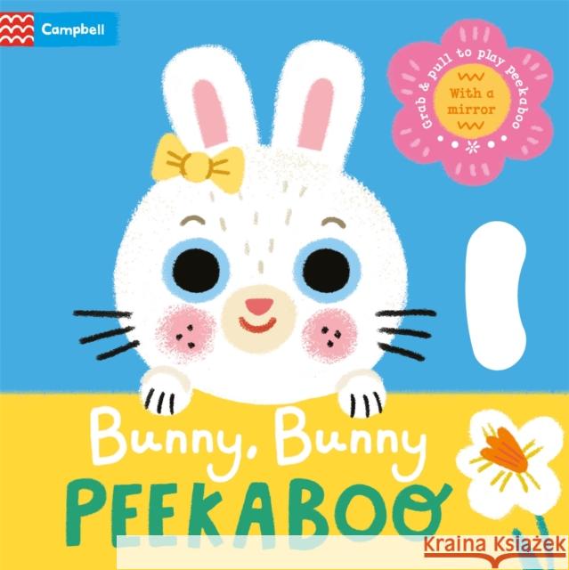 Bunny, Bunny Peekaboo: With grab-and-pull pages and a mirror Campbell Books 9781035045358 Pan Macmillan - książka