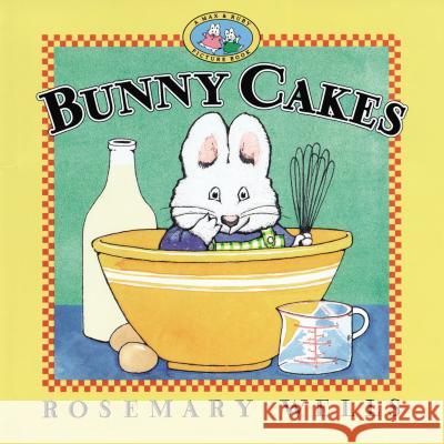 Bunny Cakes Rosemary Wells 9780670886869 Viking Books - książka