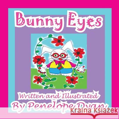 Bunny Eyes Penelope Dyan, Penelope Dyan 9781935630678 Bellissima Publishing - książka