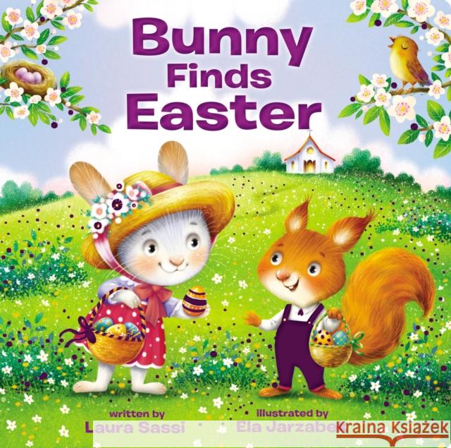 Bunny Finds Easter Laura Sassi 9780310734192 Zondervan - książka