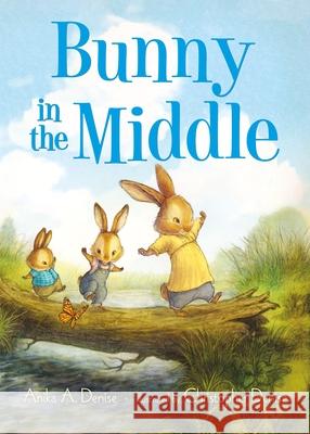 Bunny in the Middle Anika A. Denise Christopher Denise 9781250437549 Henry Holt & Company - książka