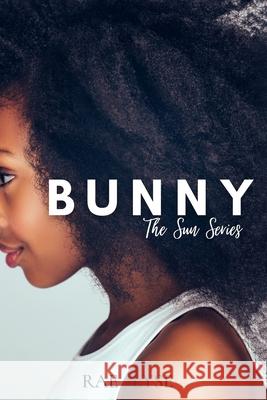 Bunny: The Sun: Book Three Rae Lyse 9798492614423 Independently Published - książka