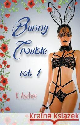 Bunny Trouble K Ascher   9798215081556 Ascher - książka