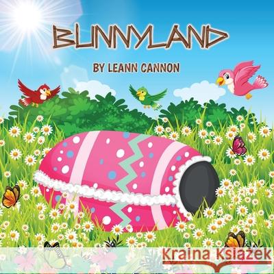 Bunnyland Leann Cannon Mahmudul Hasa 9781685642105 Leann Cannon - książka