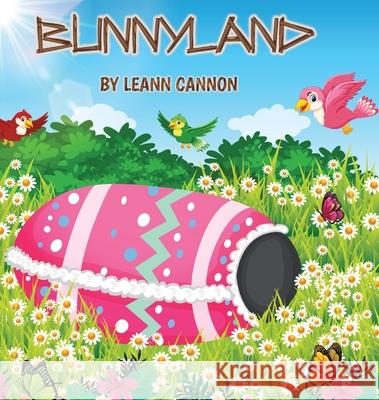 Bunnyland Leann Cannon Mahmudul Hasa 9781685642112 Leann Cannon - książka