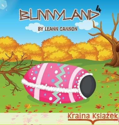 Bunnyland 4 Leann Cannon Mahmudul Hasan Likhon  9798887966540 Leann Cannon - książka