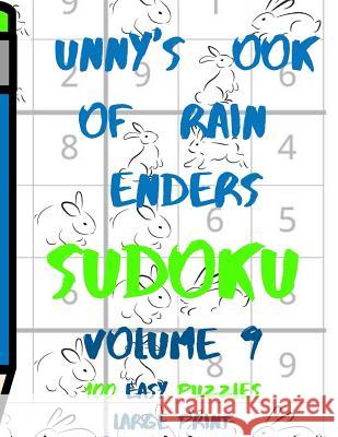 Bunnys Book of Brain Benders Volume 9 100 Easy Sudoku Puzzles Large Print: (cpll.0313) Chipmunkee Puzzles                       Lake Lee 9781098763114 Independently Published - książka