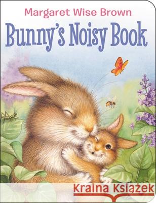 Bunny's Noisy Book Margaret Wise Brown Lisa McCue 9780786807444 Hyperion Books for Children - książka