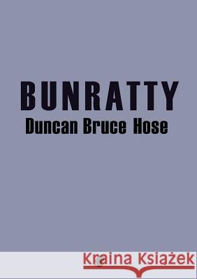 Bunratty Duncan Bruce Hose 9781922186881 Puncher & Wattmann - książka