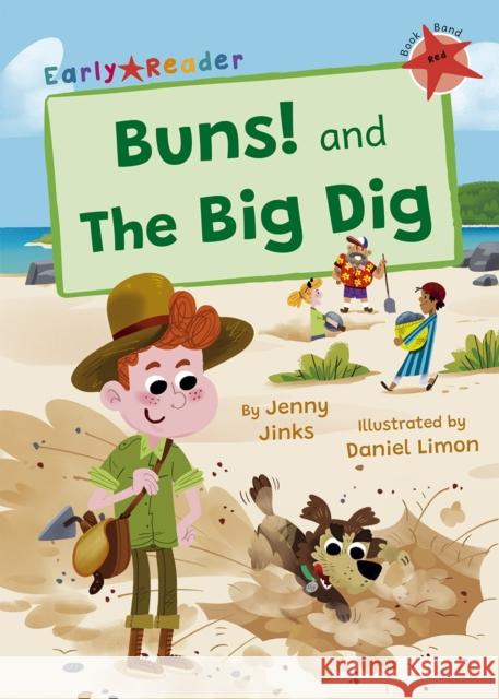 Buns! and The Big Dig: (Red Early Reader) Jenny Jinks 9781848869264 Maverick Arts Publishing - książka