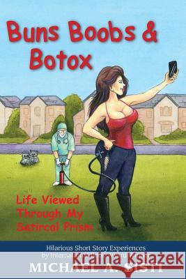 Buns, Boobs & Botox Michael A. Sisti Lea Orsini 9781986206105 Createspace Independent Publishing Platform - książka