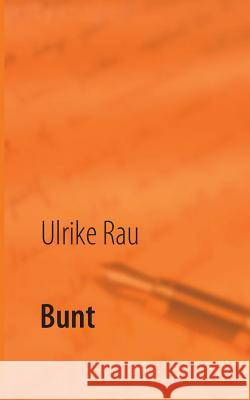 Bunt Ulrike Rau 9783837084252 Bod - książka