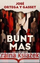 Bunt mas Jose Ortega y Gasset 9788368560763 Replika - książka