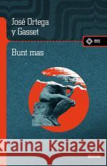 Bunt mas Ortega y Gasset 9788379985876 vis-a-vis Etiuda - książka