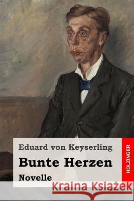Bunte Herzen: Novelle Eduard Vo 9781537433400 Createspace Independent Publishing Platform - książka