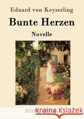 Bunte Herzen: Novelle Eduard Von Keyserling 9783843087087 Hofenberg - książka