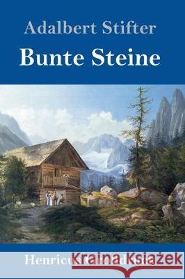 Bunte Steine (Großdruck) Adalbert Stifter 9783847831303 Henricus - książka