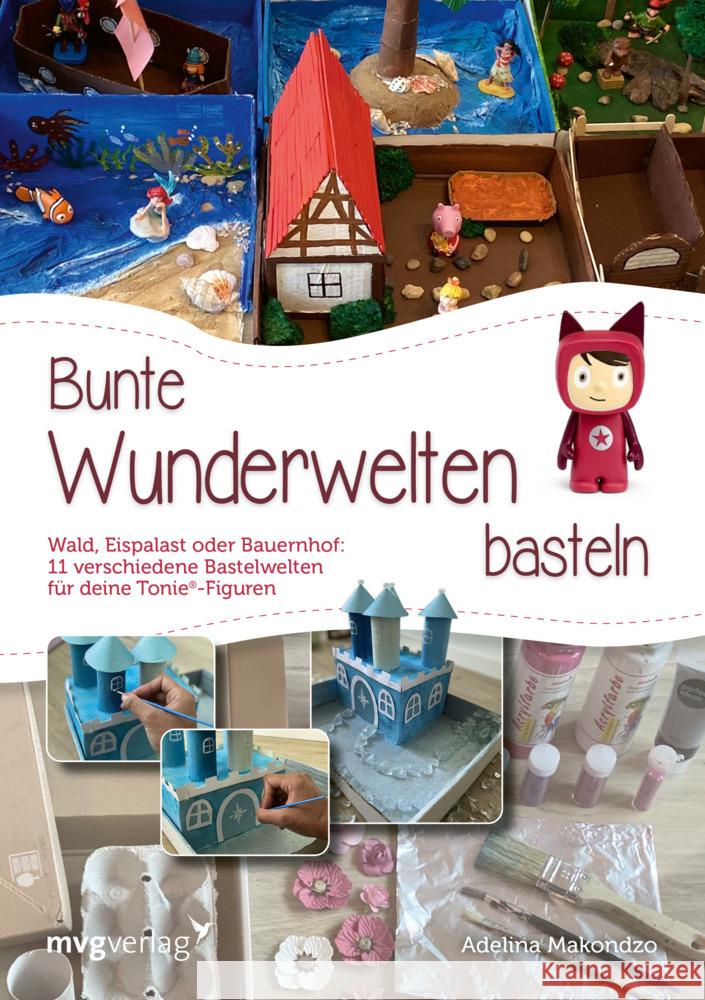 Bunte Wunderwelten basteln Makondzo, Adelina 9783747404348 mvg Verlag - książka