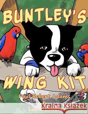 Buntley's Wing Kit Paul Robert Adams Liana Oliver 9780987171269 Fastnet Books - książka