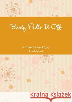 Bunty Pulls It Off Paul Sheppard 9781326471613 Lulu.com - książka