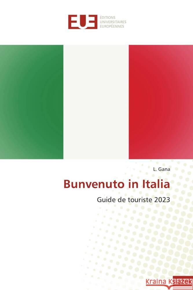 Bunvenuto in Italia Gana, L. 9786203461503 Éditions universitaires européennes - książka
