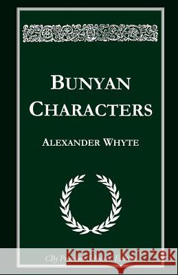 Bunyan Characters: Lectures Delivered in St. George's Free Church, Edinburgh Alexander Whyte Cby Publishing Cby Publishing 9781542405430 Createspace Independent Publishing Platform - książka