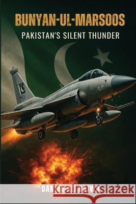 Bunyan-ul-Marsoos: Pakistan's Silent Thunder Danish Ali Bajwa 9789698492458 Rk Books Publication - książka