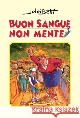 Buon sangue non mente John Betti, Giovanni Giombetti 9791280070197 Festina Lente Edizioni - książka