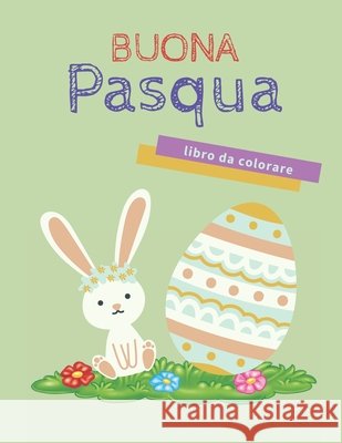 Buona Pasqua: libro da colorare Aprili, Sebastiano 9798711381679 Independently published - książka