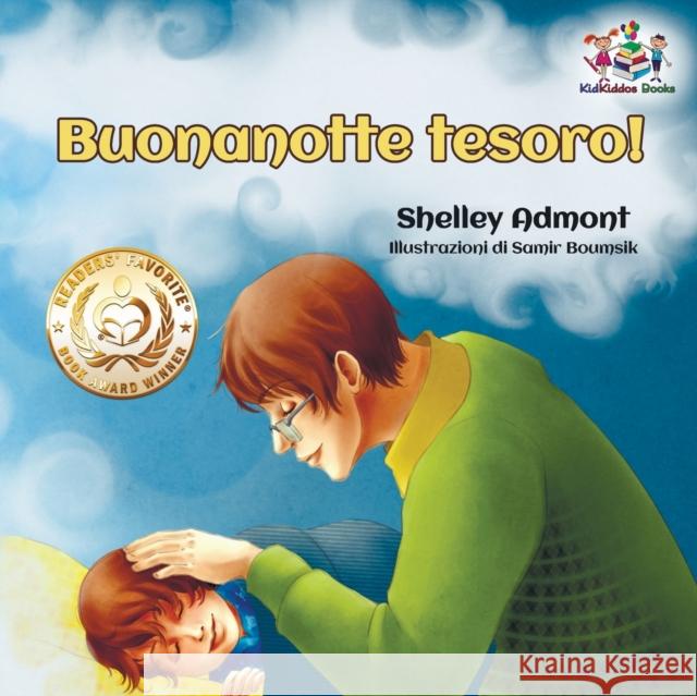 Buonanotte tesoro! (Italian Book for Kids): Goodnight, My Love! - Italian children's book Admont, Shelley 9781525907081 Kidkiddos Books Ltd. - książka