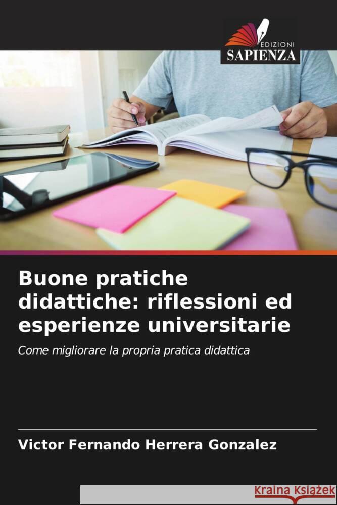 Buone pratiche didattiche: riflessioni ed esperienze universitarie Herrera Gonzalez, Victor Fernando 9786205358948 Edizioni Sapienza - książka