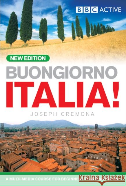 BUONGIORNO ITALIA! COURSE BOOK (NEW EDITION) Joseph Cremona 9780563519454 Pearson Education Limited - książka
