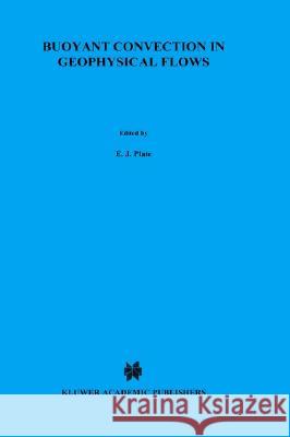 Buoyant Convection in Geophysical Flows Erich J. Plate E. E. Fedorovich D. X. Viegas 9780792351764 Springer - książka