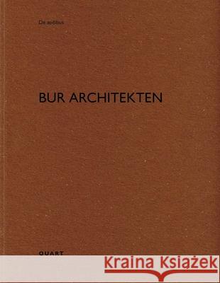 Bur Architekten Heinz Wirz 9783037613498 Quart Publishers - książka