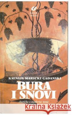 Bura I Snovi Ksenija Maricki Gadjanski 9788609008603 Rad - książka