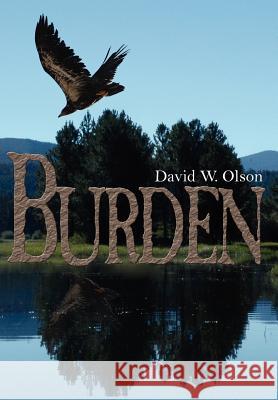 Burden David W. Olson 9781434317735 Authorhouse - książka