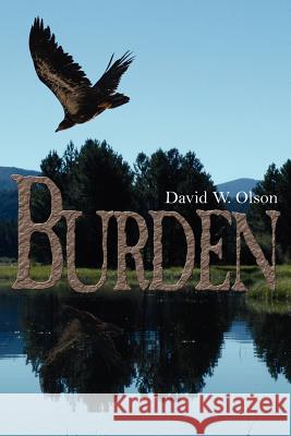 Burden David W. Olson 9781434317742 Authorhouse - książka