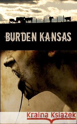 Burden Kansas Alan Ryker 9780615475370 Sucker Punch Press - książka