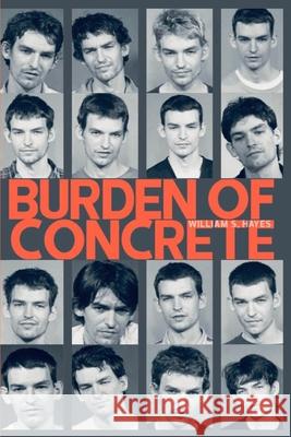 Burden Of Concrete William S Hayes, Jack Grisham 9781940213064 Punk Hostage Press - książka