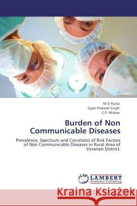 Burden of Non Communicable Diseases Richa, M D, Singh, Gyan Prakash, Mishra, C. P. 9783848431410 LAP Lambert Academic Publishing - książka