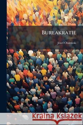 Bureakratie Józef Olszewski 9781144299390  - książka