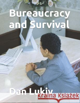 Bureaucracy and Survival Dan Lukiv 9781704821962 Independently Published - książka