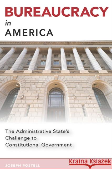 Bureaucracy in America Joseph Postell 9780826222978 University of Missouri Press - książka