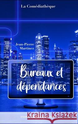 Bureaux et dépendances Martinez, Jean-Pierre 9781973588047 Independently Published - książka