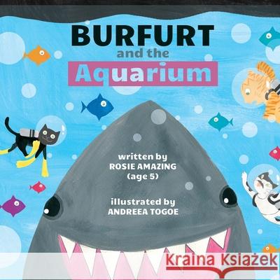 Burfurt and the Aquarium Andreea Togoe Rosie Amazing 9781990292187 Annelid Press - książka